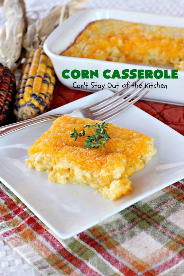 Corn Casserole – Can't Stay Out of the Kitchen