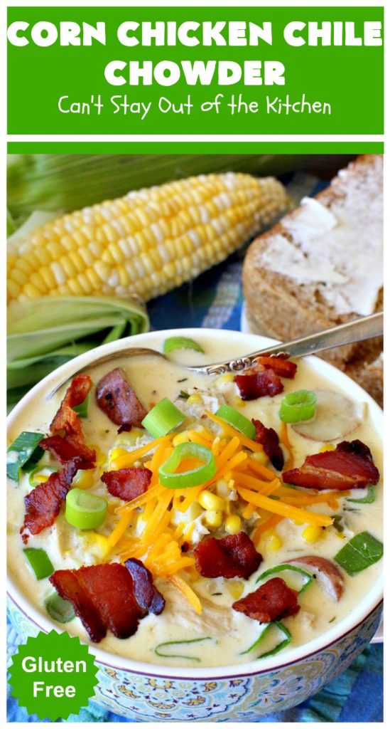 Corn Chicken Chile Chowder | Can't Stay Out of the Kitchen | this fantastic #TexMex #soup is hearty, satisfying & so filling. It's filled with Southwestern flavors that give it zest, but it's not overpowering. #corn #chicken #chowder #GreenChilies #CornChowder #GlutenFree #CornChickenChileChowder