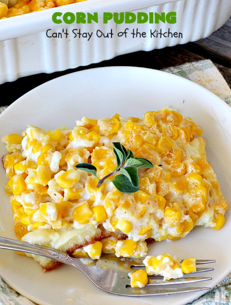 Corn Pudding | Can't Stay Out of the Kitchen | our favorite #corn #casserole recipe is also the easiest! This one is like a corn #souffle. It's the perfect side dish for #holidays like #Thanksgiving or #Christmas or to serve for company.