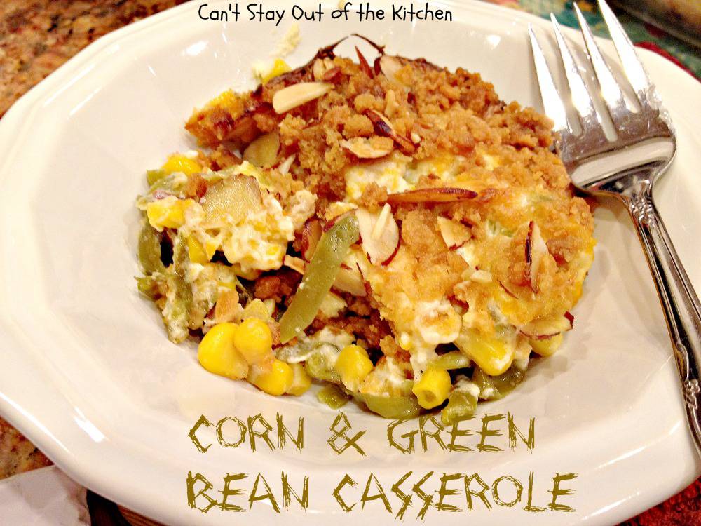 Corn And Green Bean Casserole Recipe Pix 8 303 Can T Stay Out Of The Kitchen