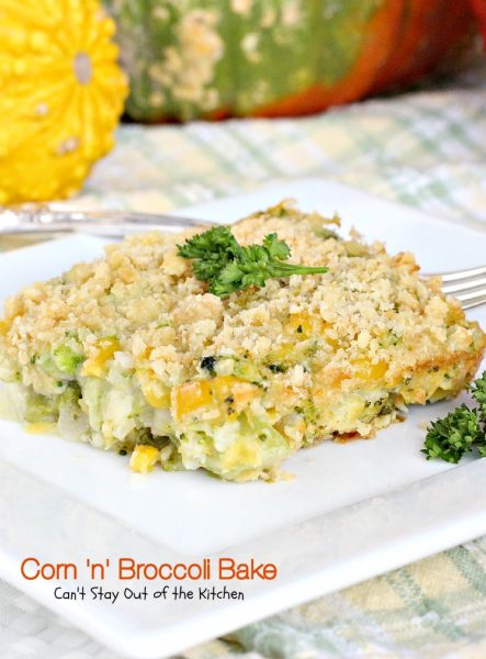 Corn 'n' Broccoli Bake | Can't Stay Out of the Kitchen | this quick and easy #casserole is always a #holiday favorite. #broccoli #creamedcorn