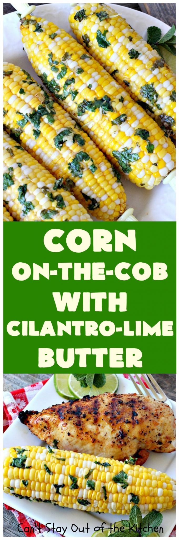 Corn On The Cob With Cilantro Lime Butter Cant Stay Out Of The Kitchen 9832