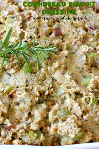 Cornbread Biscuit Dressing | Can't Stay Out of the Kitchen | This fantastic #stuffing #recipe for #turkey is made with #biscuits & #Jiffy #cornbread. Terrific side dish for #Thanksgiving or #Christmas. #TurkeyDressing #TurkeyStuffing #CornbreadBiscuitDressing #GooseberryPatch
