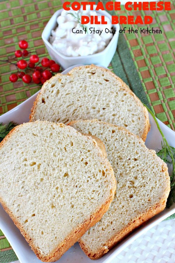 Cottage Cheese Dill Bread Can't Stay Out of the Kitchen