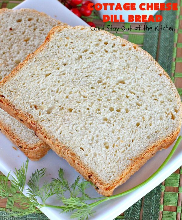 Cottage Cheese Dill Bread Can't Stay Out of the Kitchen