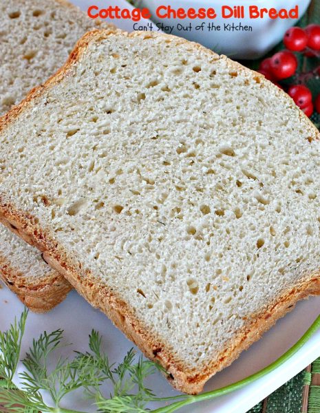 Cottage Cheese Dill Bread | Can't Stay Out of the Kitchen | this tasty #breadmaker #bread uses #dillweed #cottagecheese and dehydrated #onions for wonderful, savory flavor. Quick and easy.