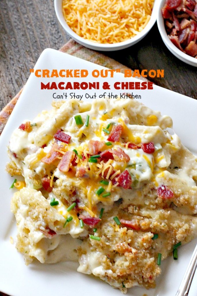 "Cracked Out" Bacon Macaroni and Cheese | Can't Stay Out of the Kitchen | this #Mac&Cheese is divine! The sauce is thick & creamy with several #cheeses and filled with #bacon & homemade #Ranchdressingmix. #glutenfree #pasta #macaroniandcheese