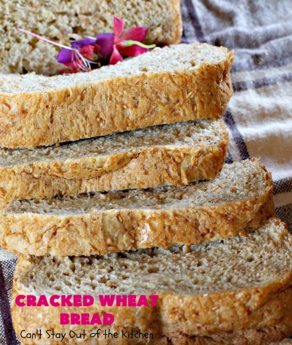 Cracked Wheat Bread | Can't Stay Out of the Kitchen | this delicious #WholeWheatBread includes honey & #CrackedWheat. It's so easy since it's made in the #breadmaker. Wonderful #bread to serve with soup or chili. We also like to eat it for #breakfast served with jellies or jam. #HomemadeBread #CrackedWheatBread #BreadmakerBread