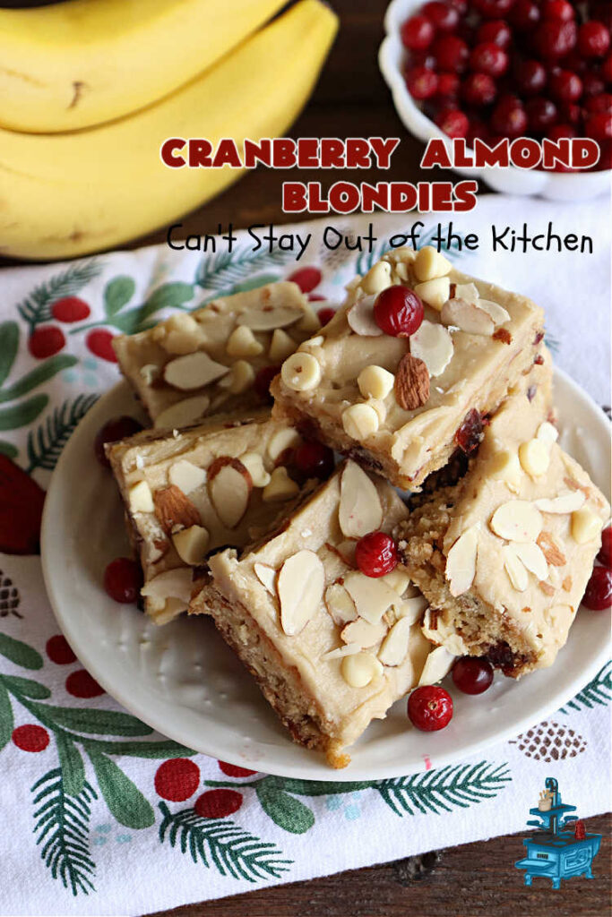 Cranberry Almond Blondies | Can't Stay Out of the Kitchen | these lovely #brownies simply explode with flavor. #AlmondExtract & #almonds in the #brownie & the #icing make them sing! #BrownedButter, #bananas, #DriedCranberries & #VanillaChips sweeten up the #blondies so they're rich, decadent & irresistible. Perfect for #holiday parties, #tailgating & #potlucks. #CranberryAlmondBlondies
