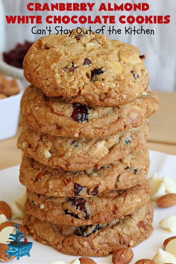 Cranberry Almond White Chocolate Cookies Can't Stay Out of the Kitchen