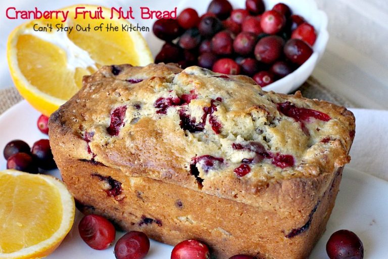 Cranberry Fruit Nut Bread - Can't Stay Out of the Kitchen