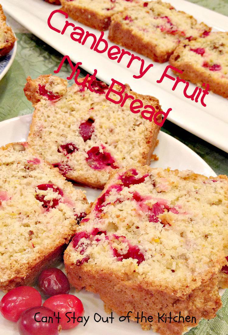 Cranberry Fruit Nut Bread Recipe Pix 24 394.jpg Can't Stay Out of