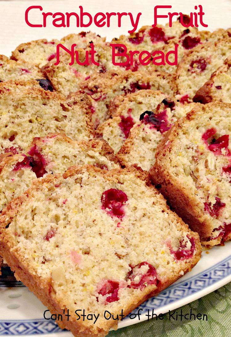 Cranberry Fruit Nut Bread Recipe Pix 24 399.jpg Can't Stay Out of