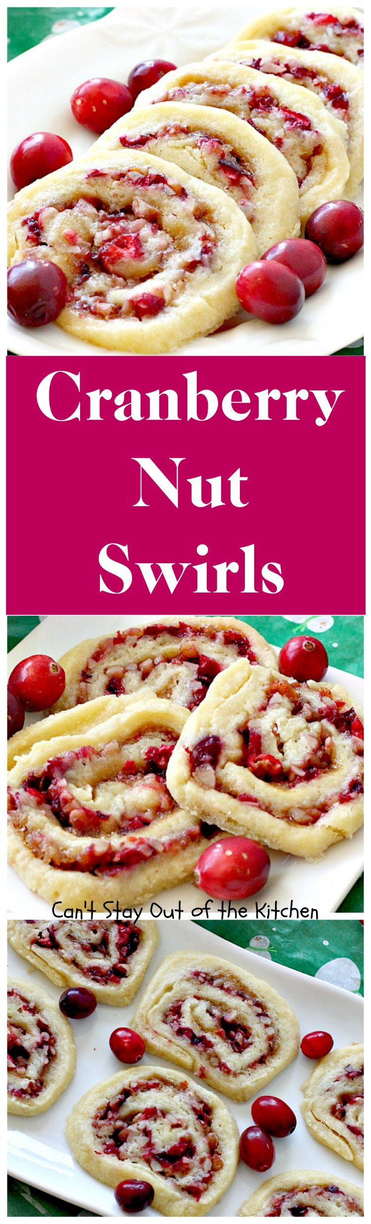 Cranberry Nut Swirls | Can't Stay Out of the Kitchen
