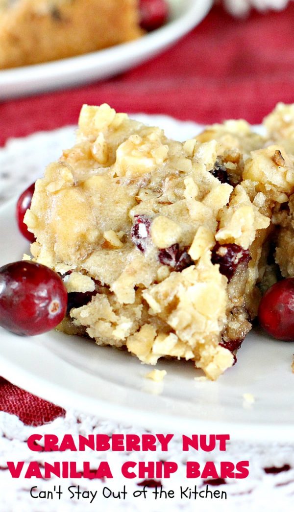 Cranberry Nut Vanilla Chip Bars Can't Stay Out of the Kitchen