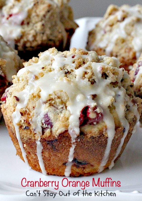 Cranberry Orange Muffins | Can't Stay Out of the Kitchen