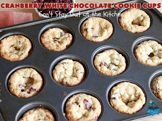 Cranberry White Chocolate Cookie Cups | Can't Stay Out of the Kitchen | these outrageous #CookieCups are rich, decadent and addictive! Every #cookie is filled with dried #cranberries & #WhiteChocolateChips & baked up in miniature #muffin tins. Great for #tailgating, potlucks or snacks anytime. #dessert #chocolate #CranberryDessert #CranberryWhiteChocolateCookieCups