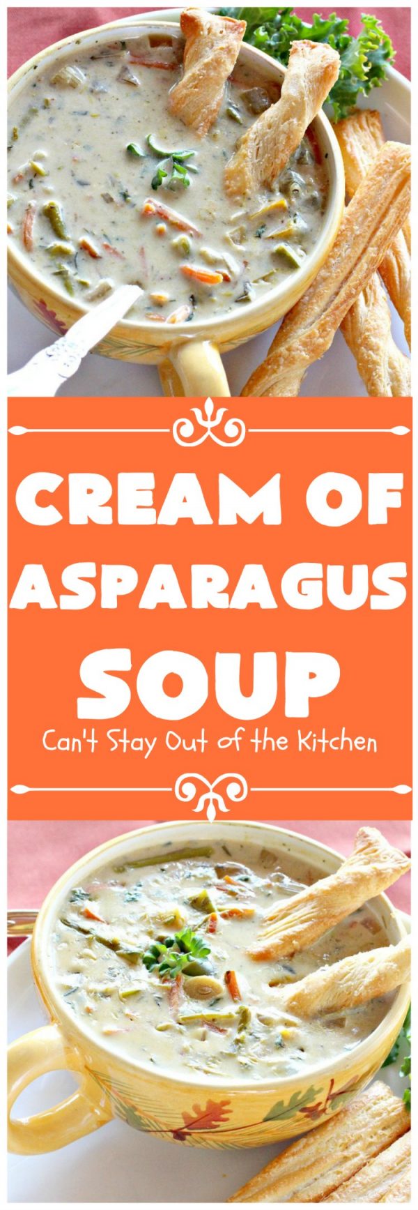 Cream of Asparagus Soup – Can't Stay Out of the Kitchen