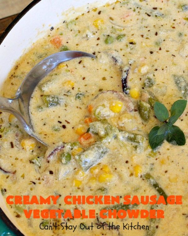 Creamy Chicken Sausage Vegetable Chowder | Can't Stay Out of the Kitchen | this delicious #chowder is made with #ChickenSausage instead of pork. It's rich, creamy, chocked full of veggies and totally satisfying as a main dish meal. #corn #asparagus #chicken #soup #CreamyChickenSausageVegetableChowder #GlutenFree
