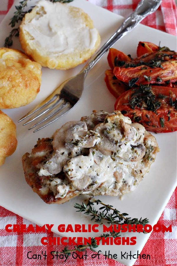 Creamy Garlic Mushroom Chicken Thighs – Can't Stay Out Of The Kitchen