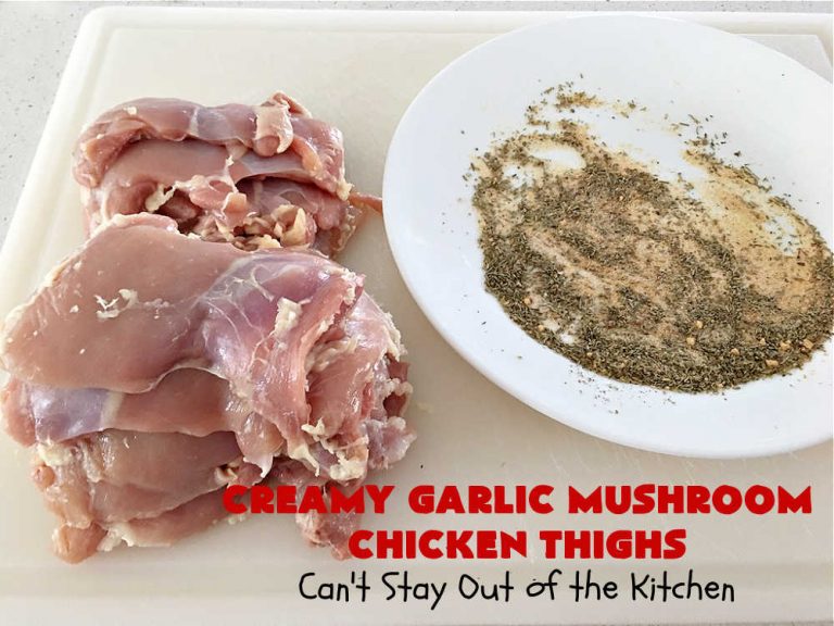 Creamy Garlic Mushroom Chicken Thighs – Can't Stay Out Of The Kitchen