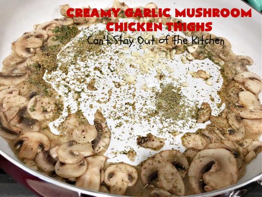 Creamy Garlic Mushroom Chicken Thighs | Can't Stay Out of the Kitchen | this delicious #chicken entree is cooked in a delectable creamy sauce with #garlic, #mushrooms & #ParmesanCheese. It's terrific for family or company dinners & is seasoned so wonderfully you'll find this #MainDish savory, irresistible, mouthwatering & just plain sumptuous! Everyone will want seconds! #GlutenFree #ChickenThighs #CreamyGarlicMushroomChickenThighs