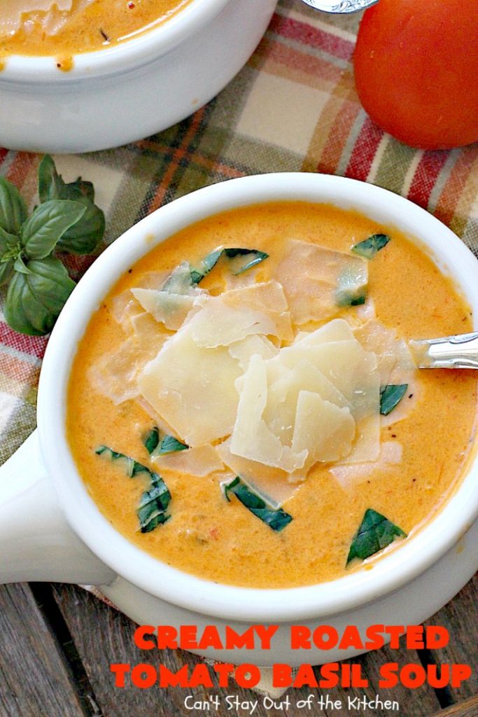 Creamy Roasted Tomato Basil Soup | Can't Stay Out of the Kitchen | dynamite #soup starts with roasted #tomatoes & veggies. This wonderful comfort food is perfect for cool, fall nights. #glutenfree #parmesancheese
