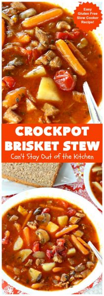 Crockpot Brisket Stew – Can't Stay Out of the Kitchen