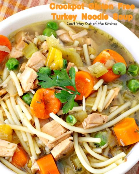 Crockpot Gluten Free Turkey Noodle Soup | Can't Stay Out of the Kitchen | this #soup turned out fantastic. Used leftover #turkey & broth & made it in the #crockpot. #glutenfree