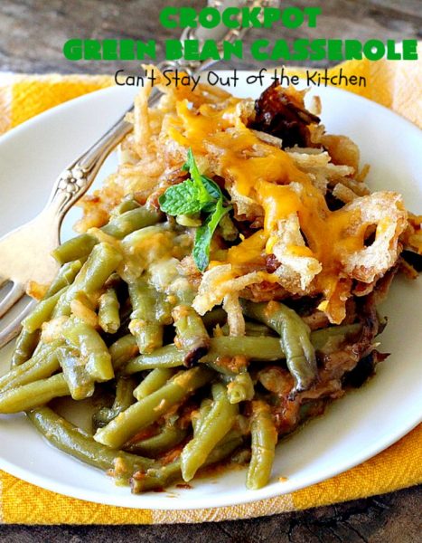 Crockpot Green Bean Casserole - Can't Stay Out of the Kitchen
