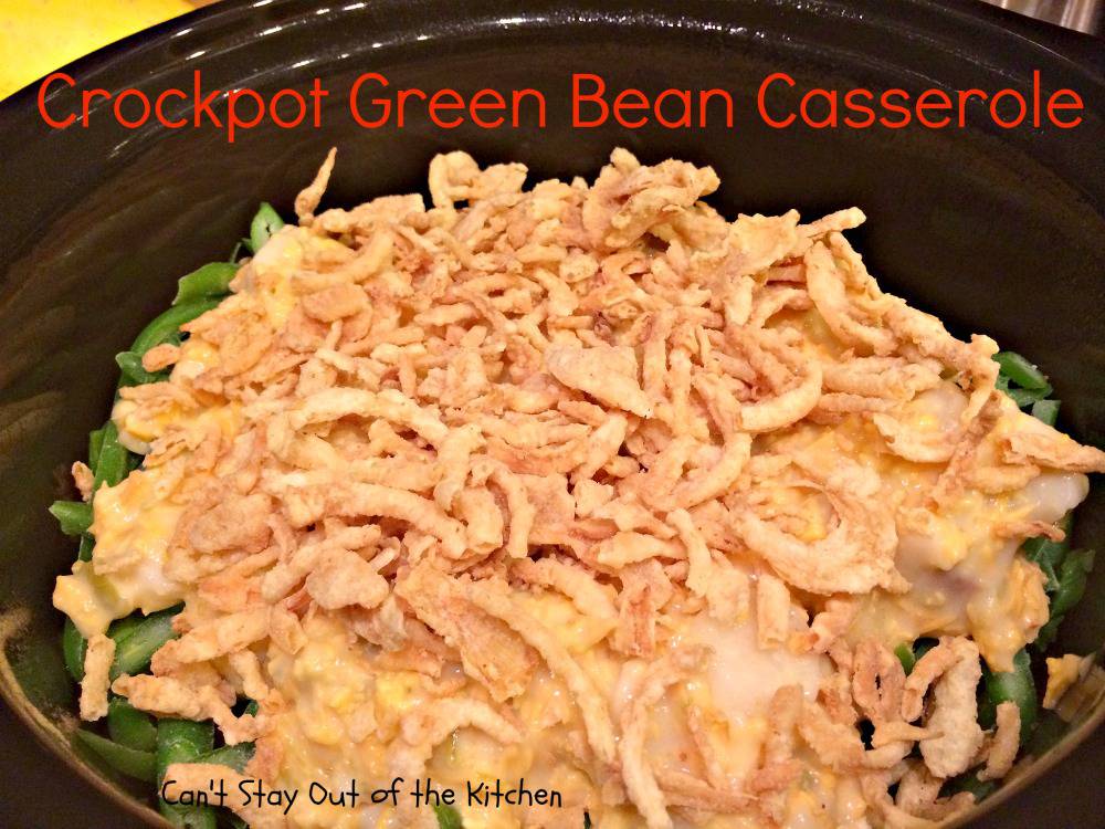 Crockpot Green Bean Casserole - Can't Stay Out of the Kitchen