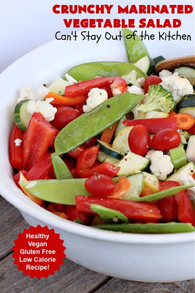 Crunchy Marinated Vegetable Salad – Can't Stay Out of the Kitchen