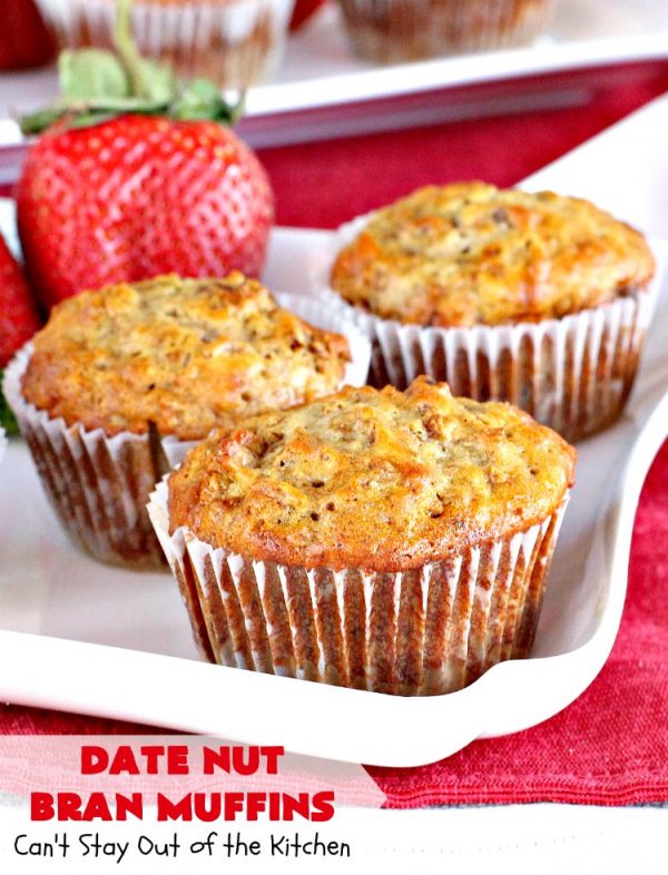 Date Nut Bran Muffins Can't Stay Out of the Kitchen