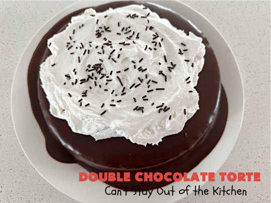 Double Chocolate Torte | Can't Stay Out of the Kitchen | #DoubleChocolateTorte is so rich & decadent, no one will believe it uses only 5 ingredients! The #recipe includes a #brownie box mix & has a #chocolate #ganache made from #ChocolateChips. #WhippedCream or #CoolWhip tops it off beautifully. Great #dessert for company, #holidays or potlucks. #ChocolateDessert #5IngredientRecipe #FiveIngredientDessert #ChocolateTorte