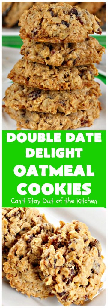 Double Date Delight Oatmeal Cookies | Can't Stay Out of the Kitchen | these fantastic #OatmealCookies are delightful indeed! They're chocked full of #dates & #oatmeal making them doubly delicious. Perfect for #fall or #HolidayBaking, #tailgating parties or potlucks. #dessert #DateOatmealCookies #DoubleDateDelightOatmealCookies #cookies #ChristmasCookieExchange