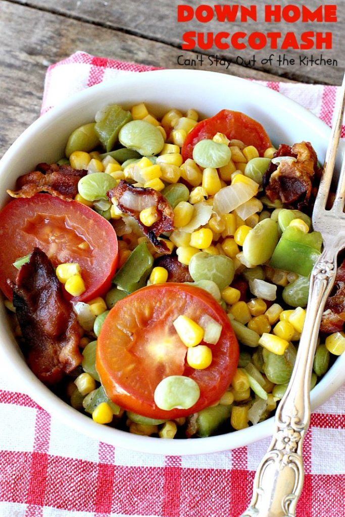 Down Home Succotash | Can't Stay Out of the Kitchen | this is my favorite way to enjoy #succotash. This easy #recipe includes #bacon & Roma #tomatoes along with the #corn & #limabeans. It's a terrific #sidedish for company or family dinners. #glutenfree
