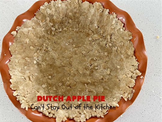 Dutch Apple Pie | Can't Stay Out of the Kitchen | This delicious #ApplePie #recipe is not like traditional #apple #pie with a #HomemadePieCrust. This one uses a crust made with #oatmeal & #BrownSugar. Instead of #cinnamon, this #dessert is flavored with #VanillaExtract. It is sort of the "LazyDay's" way of making #ApplePie! So mouthwatering & delicious & terrific for #holiday or company dinners. #Dutch #DutchApplePie