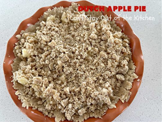 Dutch Apple Pie | Can't Stay Out of the Kitchen | This delicious #ApplePie #recipe is not like traditional #apple #pie with a #HomemadePieCrust. This one uses a crust made with #oatmeal & #BrownSugar. Instead of #cinnamon, this #dessert is flavored with #VanillaExtract. It is sort of the "LazyDay's" way of making #ApplePie! So mouthwatering & delicious & terrific for #holiday or company dinners. #Dutch #DutchApplePie