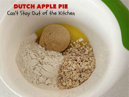 Dutch Apple Pie | Can't Stay Out of the Kitchen | This delicious #ApplePie #recipe is not like traditional #apple #pie with a #HomemadePieCrust. This one uses a crust made with #oatmeal & #BrownSugar. Instead of #cinnamon, this #dessert is flavored with #VanillaExtract. It is sort of the "LazyDay's" way of making #ApplePie! So mouthwatering & delicious & terrific for #holiday or company dinners. #Dutch #DutchApplePie