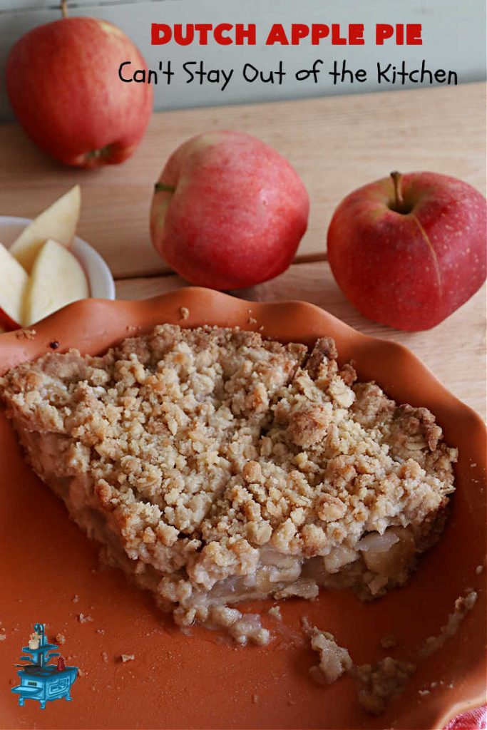 Dutch Apple Pie | Can't Stay Out of the Kitchen | This delicious #ApplePie #recipe is not like traditional #apple #pie with a #HomemadePieCrust. This one uses a crust made with #oatmeal & #BrownSugar. Instead of #cinnamon, this #dessert is flavored with #VanillaExtract. It is sort of the "LazyDay's" way of making #ApplePie! So mouthwatering & delicious & terrific for #holiday or company dinners. #Dutch #DutchApplePie