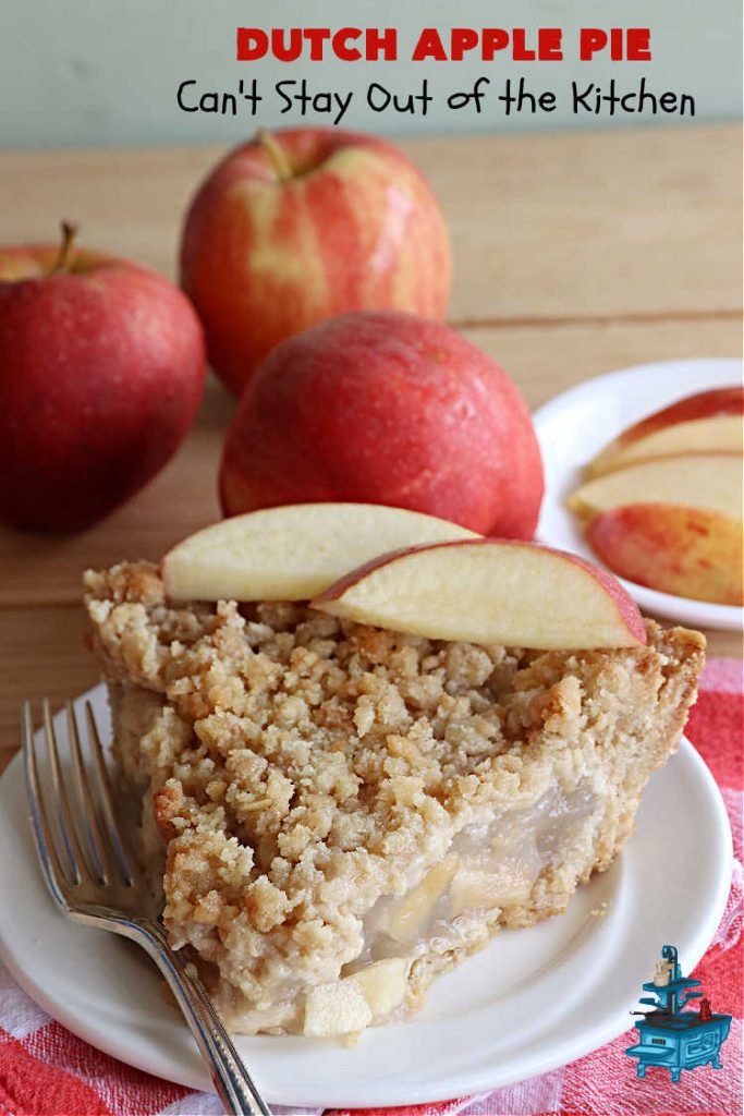 Dutch Apple Pie | Can't Stay Out of the Kitchen | This delicious #ApplePie #recipe is not like traditional #apple #pie with a #HomemadePieCrust. This one uses a crust made with #oatmeal & #BrownSugar. Instead of #cinnamon, this #dessert is flavored with #VanillaExtract. It is sort of the "LazyDay's" way of making #ApplePie! So mouthwatering & delicious & terrific for #holiday or company dinners. #Dutch #DutchApplePie