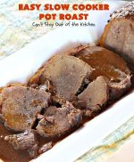 Easy Slow Cooker Pot Roast – Can't Stay Out of the Kitchen