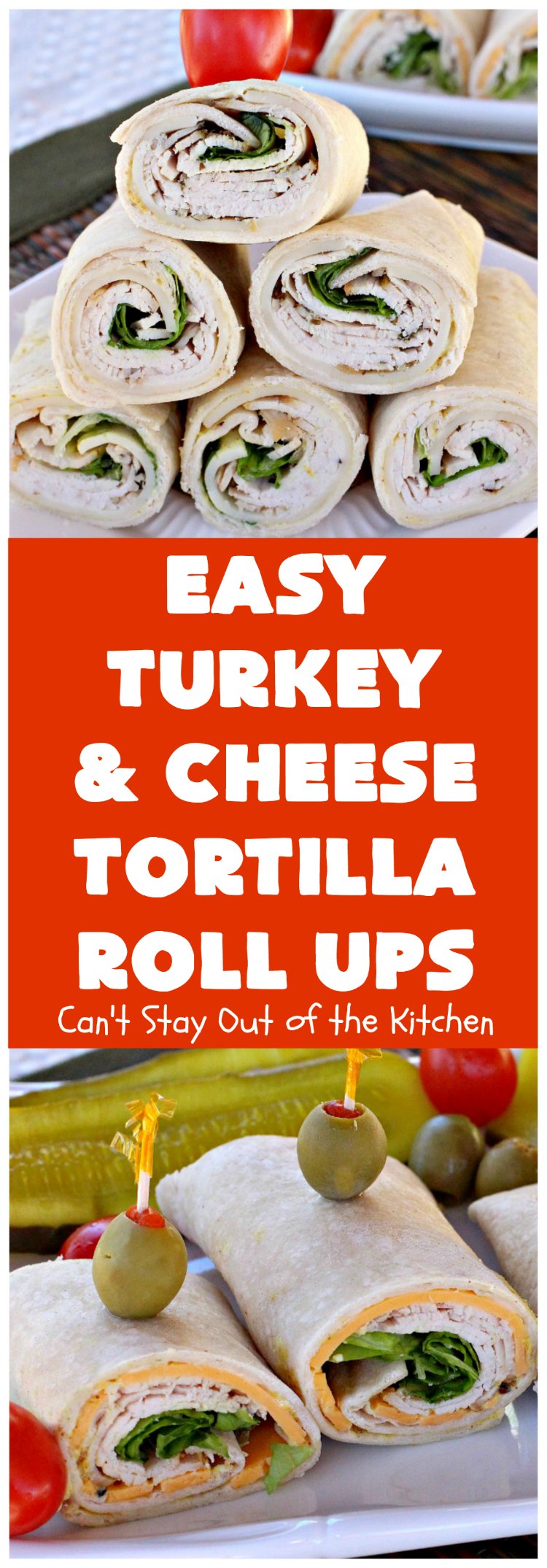 Easy Turkey and Cheese Tortilla Roll Ups | Can't Stay Out of the KitchenEasy Turkey and Cheese Tortilla Roll Ups | Can't Stay Out of the Kitchen