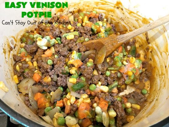 Easy Venison Potpie | Can't Stay Out of the Kitchen | this easy #Potpie #recipe will knock your socks off! If you have family members that hunt, this is a fantastic way to use up ground or chunk #venison. #DeerMeat #EasyVenisonPotPie