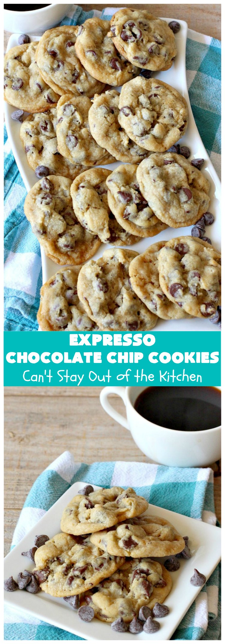 Expresso Chocolate Chip Cookies | Can't Stay Out of the Kitchen