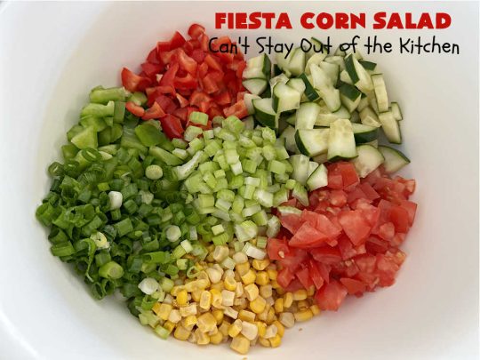 Fiesta Corn Salad | Can't Stay Out of the Kitchen | Enjoy this zesty #CornSalad for any #potluck, #BackyardBarbecue or when #grilling out with friends. It includes canned #corn, #tomatoes, #cucumber, #celery #BellPeppers & #Wishbone #LowFatItalianDressing. It's an easy-peasy #GlutenFree, #vegan #recipe that's terrific for hot, #summer days. #TexMex #salad #SideDish #FiestaCornSalad