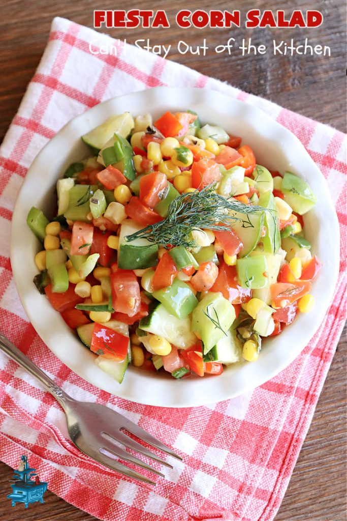 Fiesta Corn Salad | Can't Stay Out of the Kitchen | Enjoy this zesty #CornSalad for any #potluck, #BackyardBarbecue or when #grilling out with friends. It includes canned #corn, #tomatoes, #cucumber, #celery #BellPeppers & #Wishbone #LowFatItalianDressing. It's an easy-peasy #GlutenFree, #vegan #recipe that's terrific for hot, #summer days. #TexMex #salad #SideDish #FiestaCornSalad