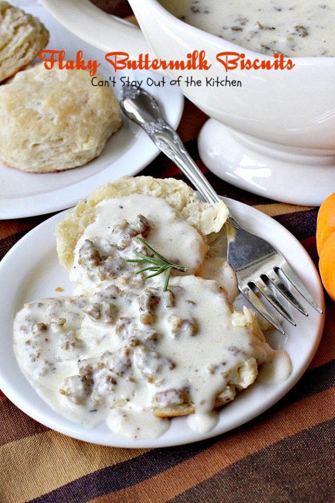 Flaky Buttermilk Biscuits| Can't Stay Out of the Kitchen | these wonderfully flaky #biscuits are great served with #sausagegravy for a #holiday #breakfast or for dinner.