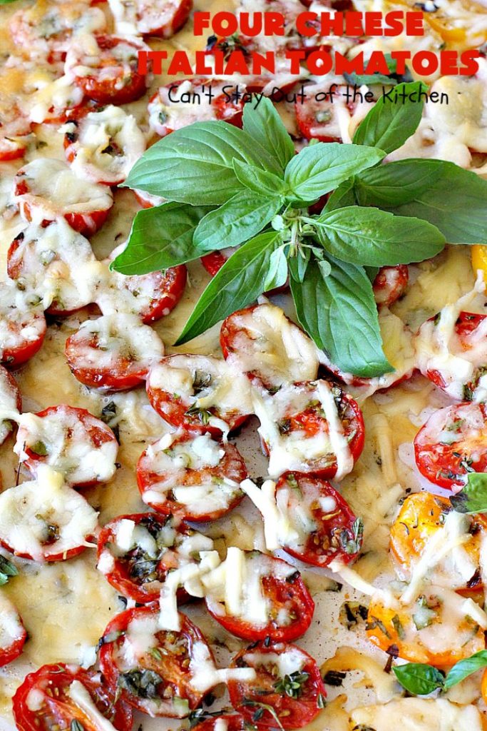 Four Cheese Italian Tomatoes | Can't Stay Out of the Kitchen | this fantastic #SideDish layers grape #tomatoes with #Italian seasonings & four kinds of #cheese. It's one of the most mouthwatering sides ever. Wonderful for company or #holiday dinners too. #RoastedTomatoes #ParmesanCheese #AsiagoCheese #MozzarellaCheese #RomanoCheese #BakedTomatoes #RoastedItalianTomatoes #GlutenFree #FourCheeseItalianTomatoes #Thanksgiving #Christmas