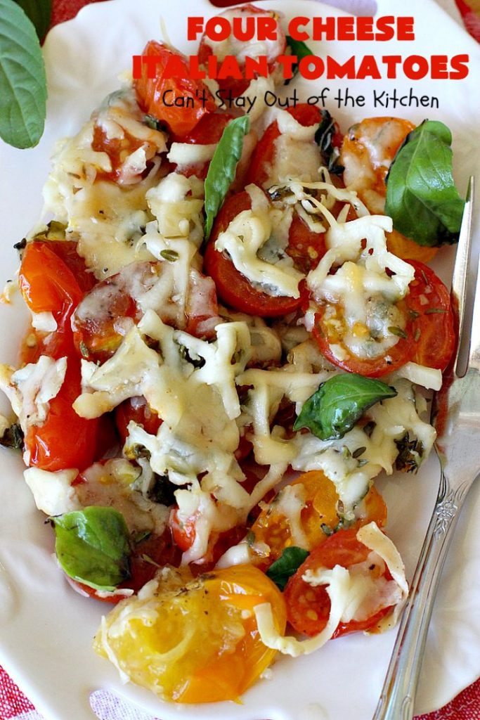 Four Cheese Italian Tomatoes | Can't Stay Out of the Kitchen | this fantastic #SideDish layers grape #tomatoes with #Italian seasonings & four kinds of #cheese. It's one of the most mouthwatering sides ever. Wonderful for company or #holiday dinners too. #RoastedTomatoes #ParmesanCheese #AsiagoCheese #MozzarellaCheese #RomanoCheese #BakedTomatoes #RoastedItalianTomatoes #GlutenFree #FourCheeseItalianTomatoes #Thanksgiving #Christmas